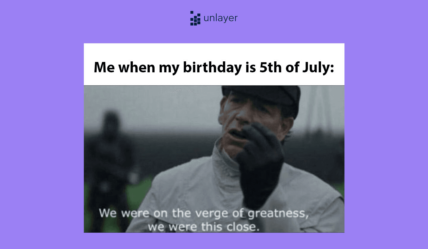 People born on the 5th of July meme.